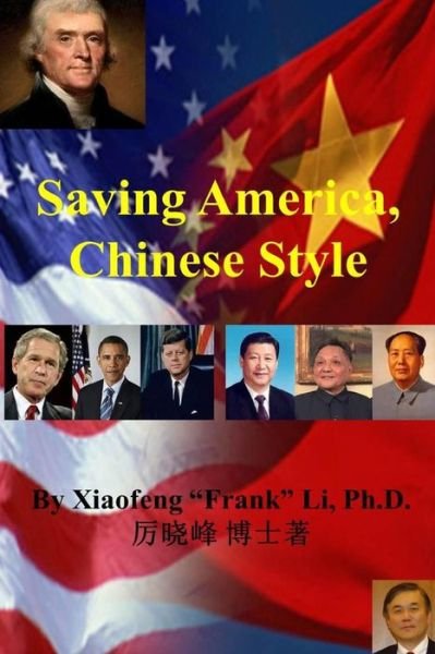 Xiaofeng "Frank" Li · Saving America, Chinese Style (Paperback Book) (2013)