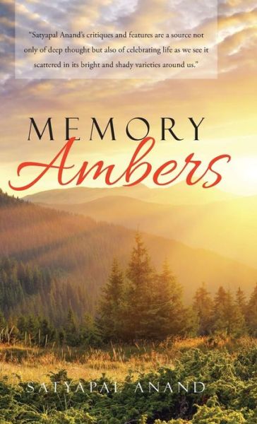 Cover for Satyapal Anand · Memory Ambers (Hardcover Book) (2016)