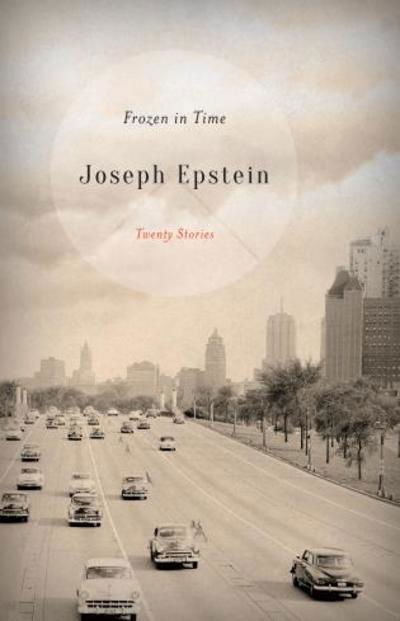 Cover for Joseph Epstein · Frozen in Time: Twenty Stories (Paperback Book) (2018)