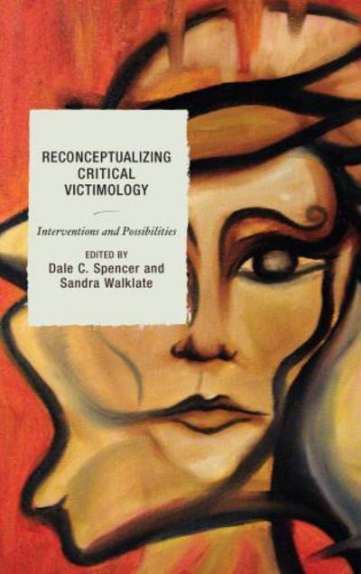 Reconceptualizing Critical Victimology: Interventions and Possibilities -  - Books - Bloomsbury Publishing Plc - 9781498510288 - September 1, 2017