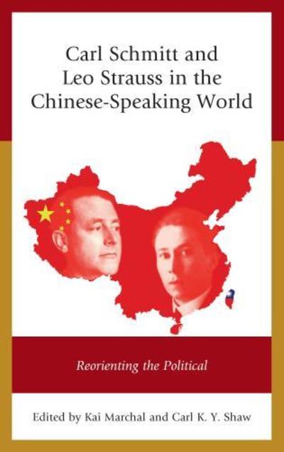 Cover for Kai Marchal · Carl Schmitt and Leo Strauss in the Chinese-Speaking World: Reorienting the Political (Paperback Book) (2019)