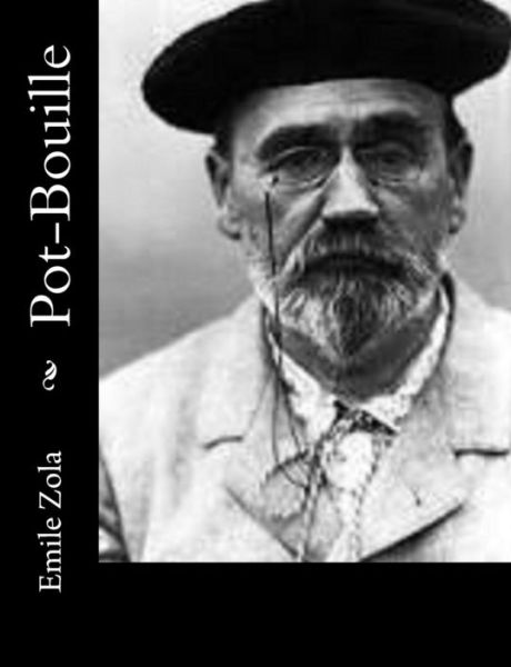 Pot-bouille - Emile Zola - Livres - Createspace - 9781500662288 - 28 juillet 2014