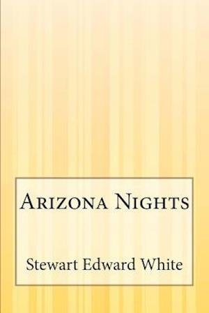 Cover for Stewart Edward White · Arizona Nights (Pocketbok) (2014)