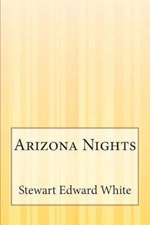 Cover for Stewart Edward White · Arizona Nights (Taschenbuch) (2014)