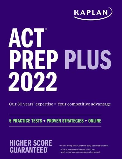 Cover for Kaplan Test Prep · ACT Prep Plus 2022: 5 Practice Tests + Proven Strategies + Online - Kaplan Test Prep (Paperback Book) (2021)