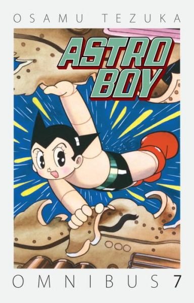 Astro Boy Omnibus Volume 7 - Osamu Tezuka - Books - Dark Horse Comics,U.S. - 9781506701288 - April 25, 2017