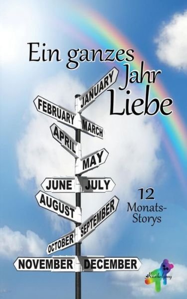 Cover for Kuschelgang · Ein Ganzes Jahr Liebe: 12 Monats-storys (Paperback Bog) (2015)