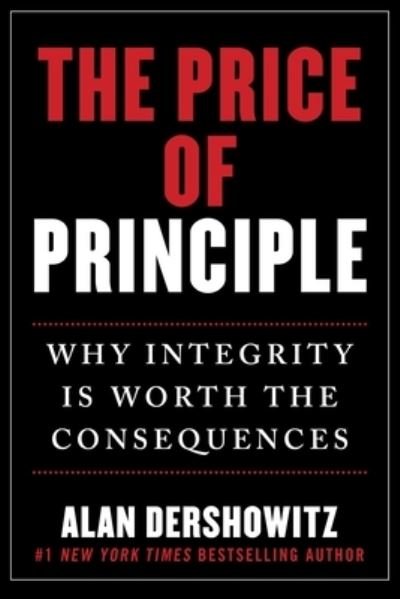 Cover for Alan Dershowitz · The Price of Principle (Hardcover Book) (2022)