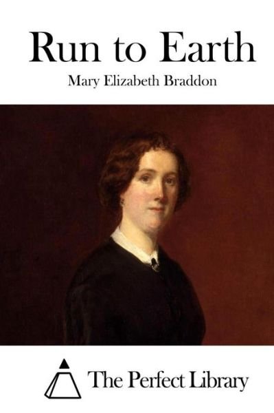 Cover for Mary Elizabeth Braddon · Run to Earth (Paperback Book) (2015)