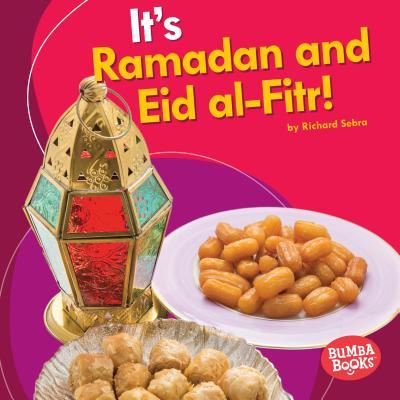 It's Ramadan and Eid Al-Fitr! - Richard Sebra - Books - Lerner Publishing Group - 9781512414288 - August 1, 2016