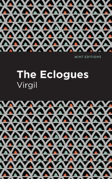 Cover for Virgil · The Eclogues - Mint Editions (Taschenbuch) (2021)