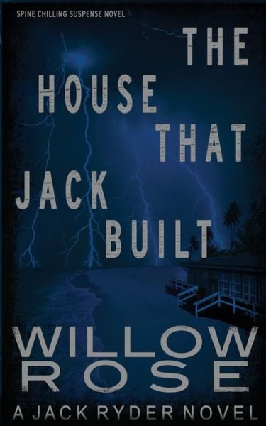 Cover for Willow Rose · The House That Jack Built (Paperback Book) (2015)