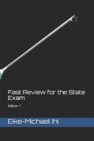 Cover for Eike-Michael Ihl · Fast Review for the State Exam (Paperback Book) (2017)