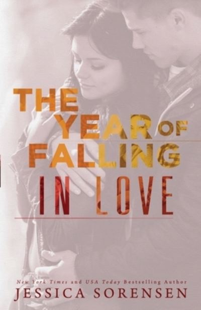 Cover for Jessica Sorensen · The Year of Falling in Love - The Sunnyvale Mysteries (Paperback Book) (2016)