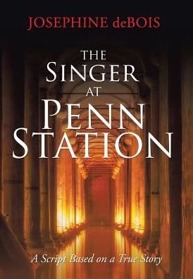 Cover for Josephine Debois · The Singer at Penn Station (Hardcover Book) (2016)