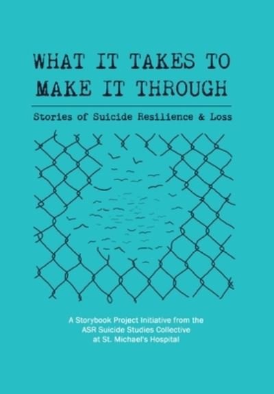 Cover for Asr Suicide Studies Collective · What It Takes to Make It Through (Innbunden bok) (2021)