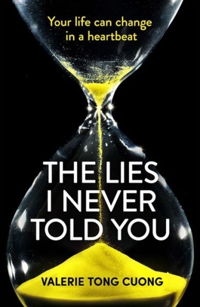 Cover for Valerie Tong Cuong · The Lies I Never Told You: A twisty, suspenseful page-turner that will have you on the edge of your seat (Paperback Book) (2020)