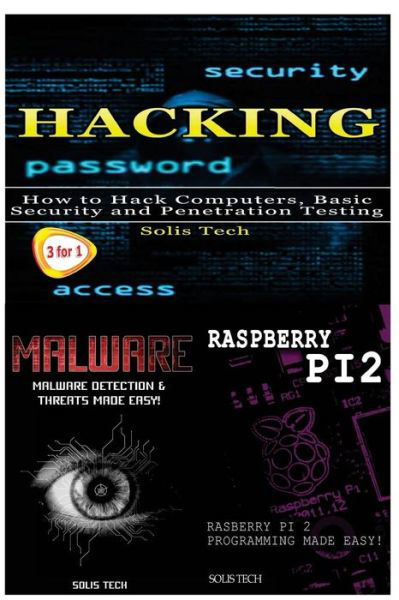 Cover for Solis Tech · Hacking + Malware + Raspberry Pi 2 (Paperback Book) (2016)