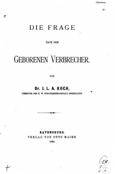 Cover for J L a Koch · Die Frage nach dem geborenen Verbrecher (Paperback Book) (2016)
