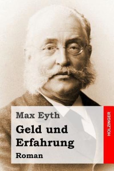 Cover for Max Eyth · Geld und Erfahrung : Roman (Paperback Book) (2016)