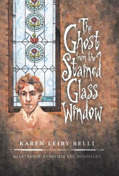 Cover for Karen Leiby Belli · Ghost from the Stained Glass Window (Book) (2020)