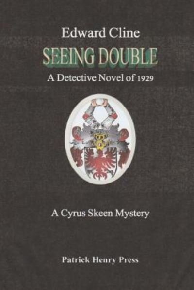 Cover for Edward Cline · Seeing Double A Cyrus Skeen Mystery (Pocketbok) (2016)