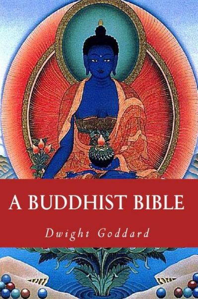 Cover for Dwight Goddard · A Buddhist Bible (Taschenbuch) (2017)