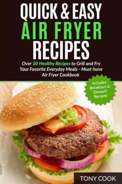 Cover for Tony Cook · Quick &amp; Easy Air Fryer Recipes (Taschenbuch) (2016)