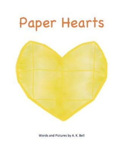 Cover for A K Bell · Paper Hearts (Paperback Book) (2016)