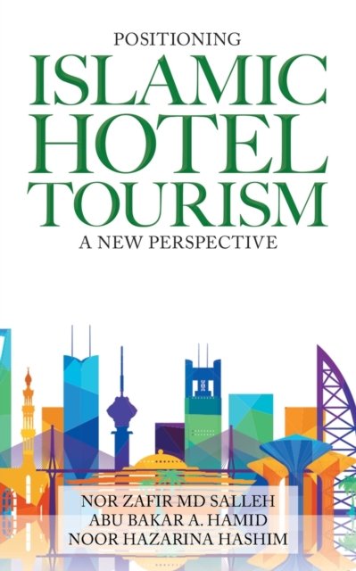 Cover for Nor Zafir Salleh · Positioning Islamic Hotel Tourism (Paperback Book) (2019)