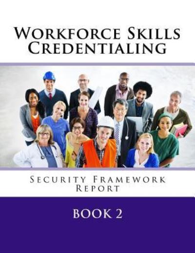 Cover for Workforce Skills Credentialing Division · Credentialing Security Framework (Paperback Book) (2018)