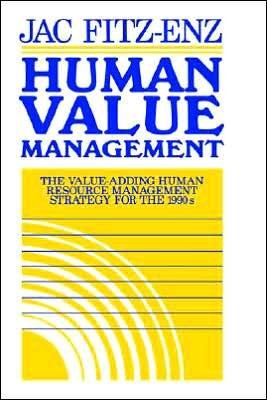 Cover for Jac Fitz-enz · Human Value Management: The Value-Adding Human Resource Management Strategy for the 1990s (Hardcover Book) (1990)