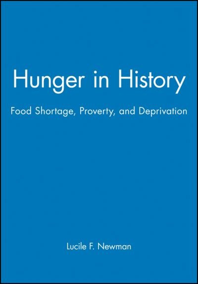 Cover for Newman · Hunger in History: Food Shortage, Proverty, and Deprivation (Paperback Bog) (1995)