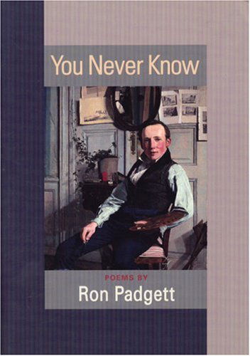 You Never Know - Ron Padgett - Böcker - Coffee House Press - 9781566891288 - 18 april 2002