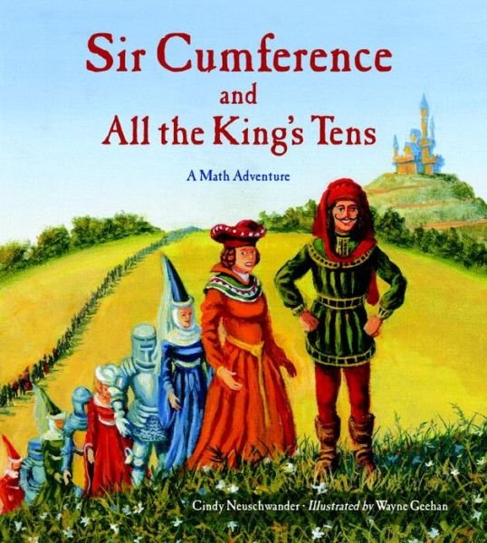 Cover for Cindy Neuschwander · Sir Cumference and All the King's Tens - Sir Cumference (Taschenbuch) (2009)