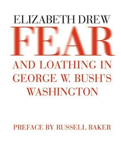 Cover for Elizabeth Drew · Fear Loathing Bushs Washington (Paperback Book) (2004)