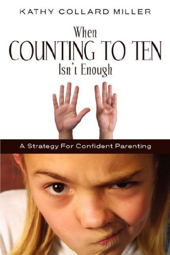 Cover for Kathy Collard Miller · When Counting to Ten Isn't Enough (Paperback Book) (2003)