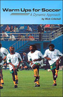 Cover for Mick Critchell · Warm Ups For Soccer: A Dynamic Approach (Paperback Book) (2002)