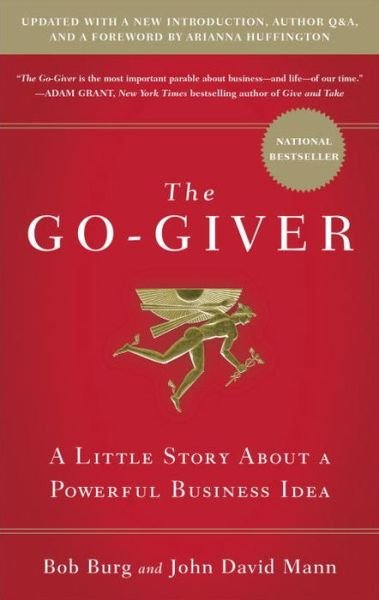 Cover for Bob Burg · The Go-Giver, Expanded Edition: A Little Story About a Powerful Business Idea (Go-Giver, Book 1 (Hardcover bog) [Expanded edition] (2015)