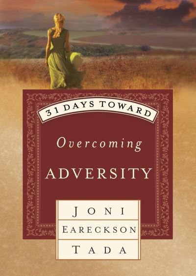 Cover for Joni Eareckson Tada · 31 Days Toward Overcoming Adversity (Paperback Book) (2006)