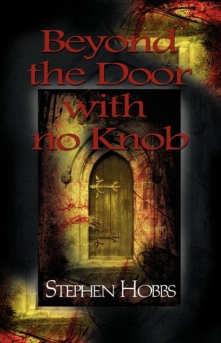 Cover for Stephen Hobbs · Beyond the Door with No Knob (Paperback Book) (2009)