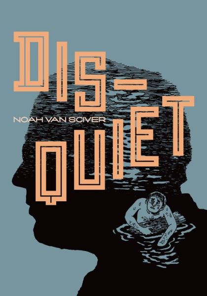 Cover for Noah Van Sciver · Disquiet (Paperback Book) (2016)