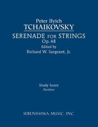 Cover for Peter Ilyich Tchaikovsky · Serenade for Strings, Op.48: Study score (Paperback Book) [Sargeant edition] (2018)