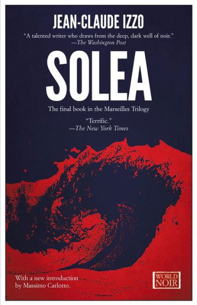 Solea - Jean-Claude Izzo - Kirjat - Europa Editions - 9781609451288 - tiistai 7. toukokuuta 2013