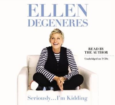 Cover for Ellen DeGeneres · Seriously...I'm Kidding (N/A) (2011)