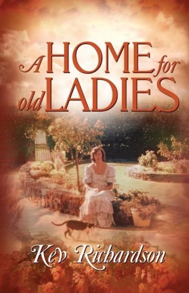 Cover for Kev Richardson · A Home for Old Ladies (Paperback Book) (2015)