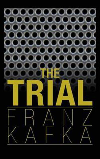 Cover for Kafka, Franz (University of Florida) · The Trial (Hardcover Book) (2010)