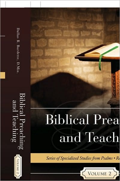 Cover for D.min. Dallas R. Burdette · Biblical Preaching and Teaching Volume 2 (Paperback Book) (2010)