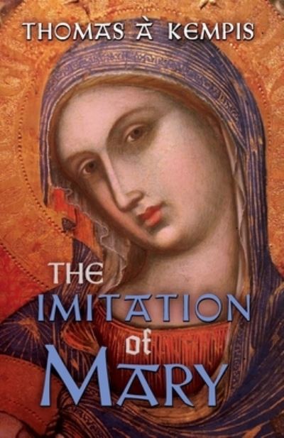 Cover for Thomas A Kempis · The Imitation of Mary (Paperback Book) (2020)