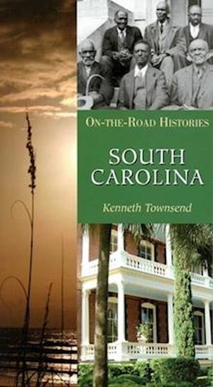 Cover for Kenneth Townsend · South Carolina: On-the-Road Histories (Paperback Book) (2025)